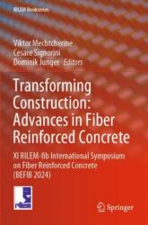Transforming Construction: Advances in Fiber Reinforced Concrete (ISBN: 9783031701474)