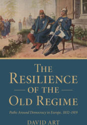 The Resilience of the Old Regime - David Art (ISBN: 9781009710718)