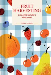 Pocket Nature: Fruit Harvesting (ISBN: 9781797237640)