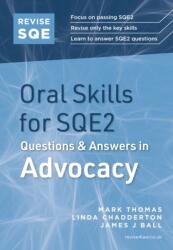 Revise SQE Oral Skills for SQE2: Questions & Answers in Advocacy (ISBN: 9781917183659)