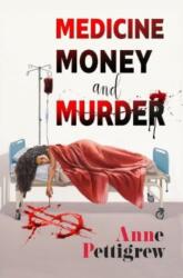 Medicine Money And Murder (ISBN: 9781914399572)