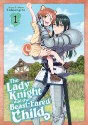 The Lady Knight and the Beast-Eared Child Vol. 1 (ISBN: 9798891602922)