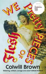We Pretty Pieces of Flesh (ISBN: 9781784745578)