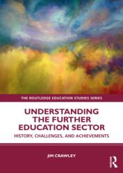 Understanding the Further Education Sector (ISBN: 9781032742649)