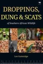 Droppings, Dung & Scats of Southern African Wildlife (ISBN: 9781431433803)