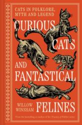 Curious Cats and Fantastical Felines (ISBN: 9781849949736)