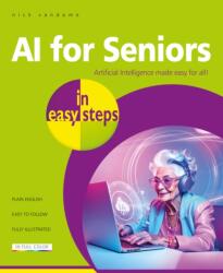 AI for Seniors in easy steps (ISBN: 9781787910546)