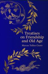 Treatises on Friendship and Old Age (ISBN: 9781917163217)
