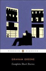 Complete Short Stories - Graham Greene (ISBN: 9780143039105)