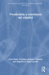 Vocabulario y ensenanza del espanol (ISBN: 9781138227354)