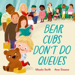 Bear Cubs Don't Do Queues (ISBN: 9781382069052)