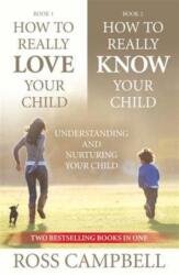 How to Really Love your Child/How to Really Know your Child (ISBN: 9781780780146)