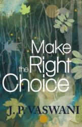 Make the Right Choice (ISBN: 9789386215703)