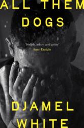 All Them Dogs (ISBN: 9781399824477)