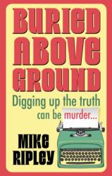 Buried Above Ground (ISBN: 9781448318513)