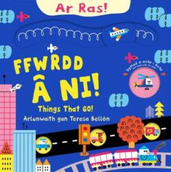 Ar Ras: Ffwrdd a Ni! Things that go! (ISBN: 9781801065979)