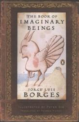 The Book of Imaginary Beings - Jorge Luis Borges, Margarita Guerrero, Andrew Hurley, Peter Sis (ISBN: 9780143039938)