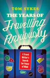 The Years of Travelling Anxiously (ISBN: 9781837732555)