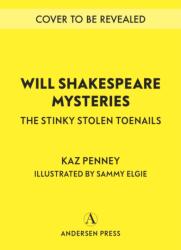 Will Shakespeare Mysteries: The Stinky Stolen Toenails (ISBN: 9781839137594)