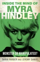 Inside the Mind of Myra Hindley (ISBN: 9781802473797)