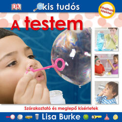 A testem - Szórakoztató és meglepő kísérletek /Kis tudós (2014)