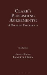 Clark's Publishing Agreements: A Book of Precedents (ISBN: 9781526533586)