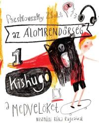 Pacskovszky Zsolt: Kishugó és a medvelöket (2014)