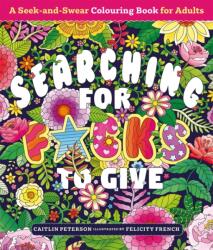 Searching for F*cks to Give (ISBN: 9781037400964)
