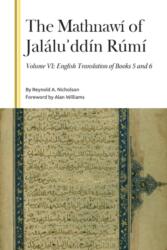 The Mathnawi of Jalalu? ddin Rumi, Volume VI (ISBN: 9781399560153)