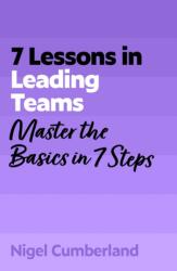 7 Lessons in Leading Teams (ISBN: 9781399830140)