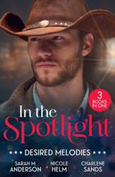 In The Spotlight: Desired Melodies (ISBN: 9780263421125)