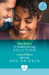 Dr Madden's Marriage Solution / Off-Limits Doc On Deck (ISBN: 9780263419863)