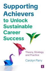 Supporting Achievers to Unlock Sustainable Career Success (ISBN: 9781911724759)