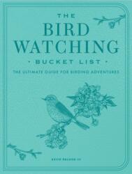 The Bird Watching Bucket List (ISBN: 9780760399903)