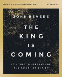 The King Is Coming Bible Study Guide plus Streaming Video (ISBN: 9780310179467)