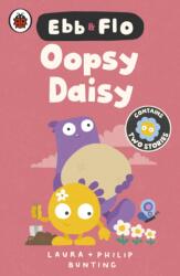 Ebb and Flo: Oopsy Daisy and I Want That One (ISBN: 9780241796702)