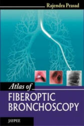Atlas of Fiberoptic Bronchoscopy - Rajendra Prasad (2013)