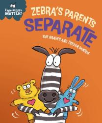 Experiences Matter: Zebra's Parents Separate (ISBN: 9781445191812)