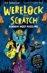 Werelock and Scratch: Robbery Most Puzzling (ISBN: 9781444981131)