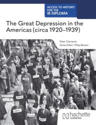 Access to History for the IB Diploma: The Great Depression in the Americas (ISBN: 9781036014797)