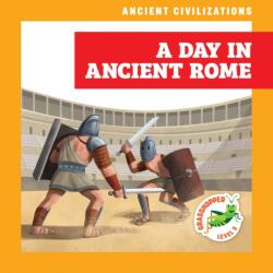 A Day in Ancient Rome (ISBN: 9798892134866)