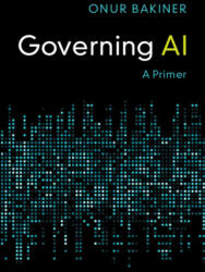 Governing AI - Onur Bakiner (ISBN: 9781009738330)