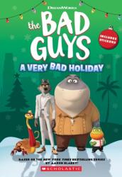 Dreamworks' The Bad Guys: A Very Bad Holiday Novelization (ISBN: 9781339023793)