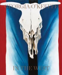 Georgia O'Keeffe: In The West (ISBN: 9798987412411)