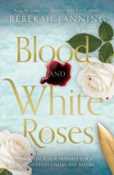 Blood and White Roses (ISBN: 9781835743836)