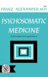 Psychosomatic Medicine - Franz Alexander (ISBN: 9780393003000)