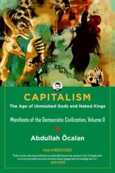 Capitalism: The Age of Unmasked Gods and Naked Kings (ISBN: 9781629636528)