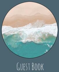 Guest Book, Guests Comments, Visitors Book, Vacation Home Guest Book, Beach House Guest Book, Comments Book, Visitor Book, Nautical Guest Book, Holiday Home, Retreat Centres, Family Holiday Guest Book (ISBN: 9781912641109)