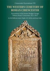 The Western Cemetery of Roman Cirencester (ISBN: 9780993454530)
