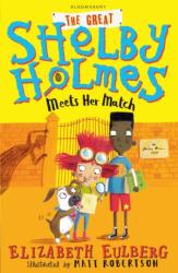 The Great Shelby Holmes Meets Her Match (ISBN: 9781408871492)